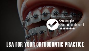 How to Make Local Service Ads Work for Your Orthodontic Practice